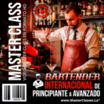MASTERCLASS: Bartender Internacional de Principiante a Avanzado